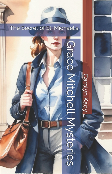 Kniha Grace Mitchell Mysteries Carolyn Kady