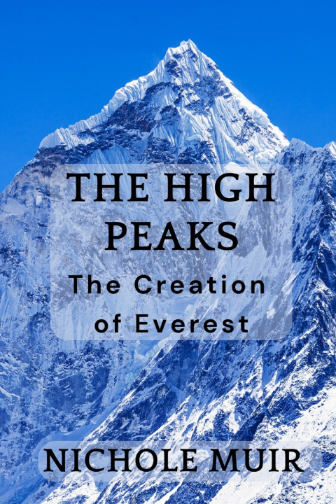 Könyv The High Peaks NICHOLE MUIR