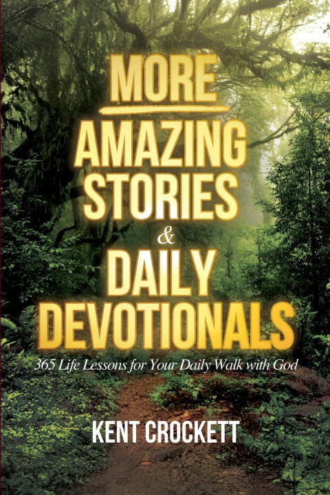 Kniha MORE Amazing Stories & Daily Devotionals Kent Crockett
