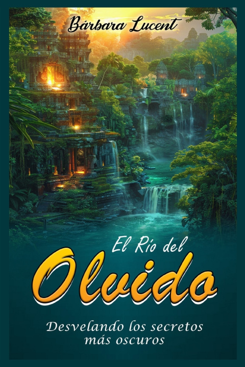 Knjiga El Río del Olvido Bárbara Lucent