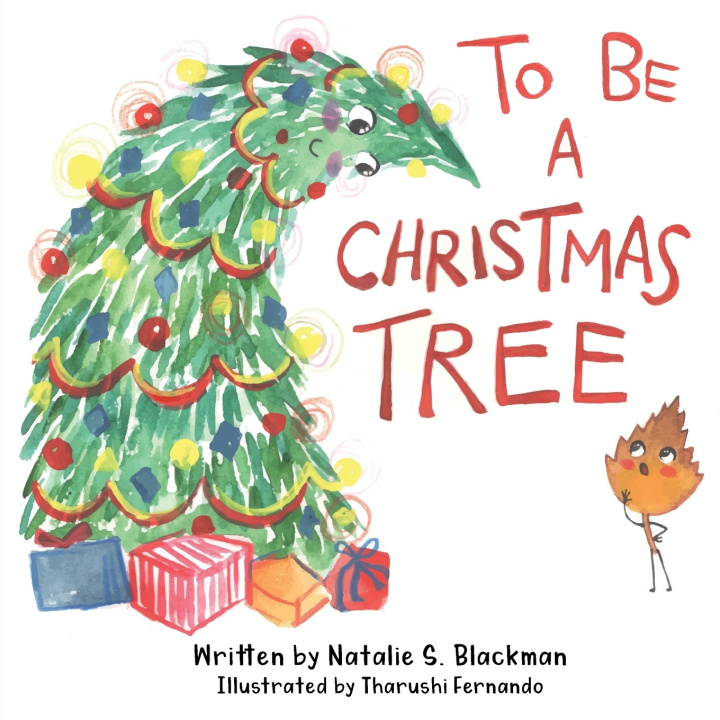 Книга To Be A Christmas Tree Natalie S. Blackman