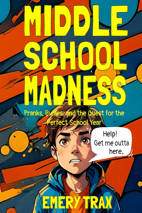 Knjiga Middle School Madness Emery Trax
