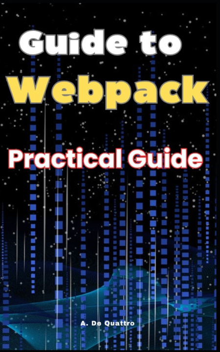 Kniha Guide to Webpack A. De Quattro