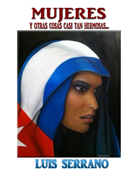 Libro MUJERES Y OTRAS COSAS CASI TAN HERMOSAS... Luis Serrano