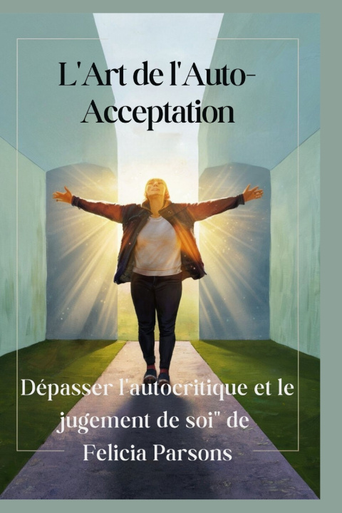 Knjiga L'Art de l'Auto-Acceptation Felicia Parsons