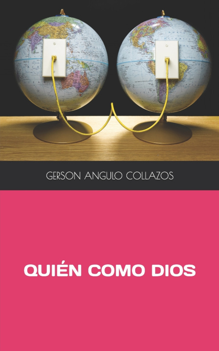 Kniha QUIEN COMO DIOS GERSON WILLBERTH ANGULO COLLAZOS