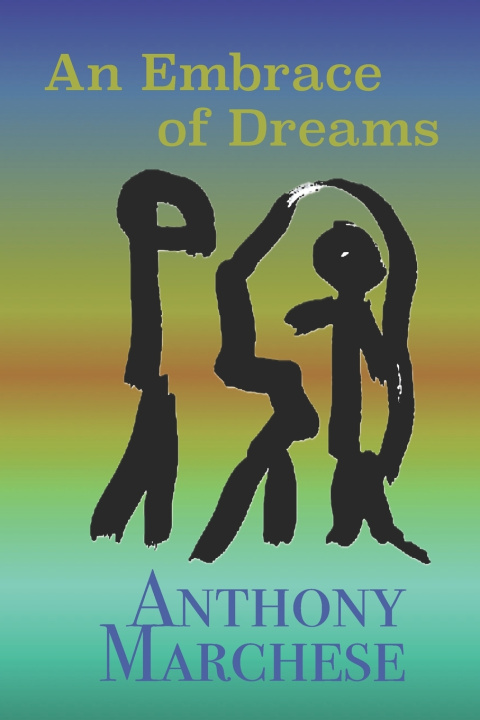 Buch An Embrace of Dreams Anthony Marchese