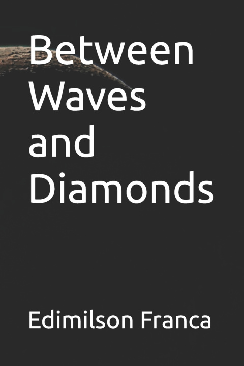 Knjiga Between Waves and Diamonds Edimilson Franca
