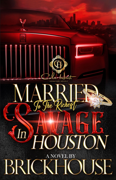 Libro Married To The Richest Savage In Houston Brickhouse
