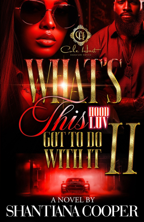 Libro What's This Hood Luv Got To Do With It 2 Shantiana Cooper