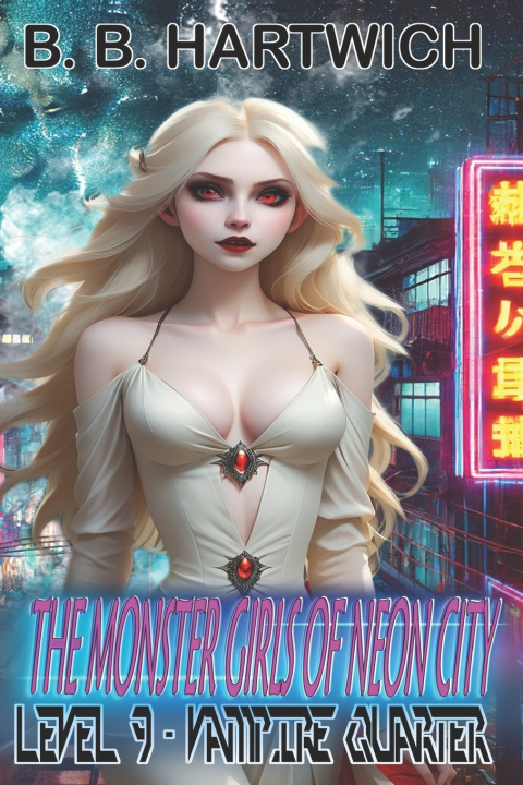 Libro Monster Girls of Neon-City B. B. Hartwich