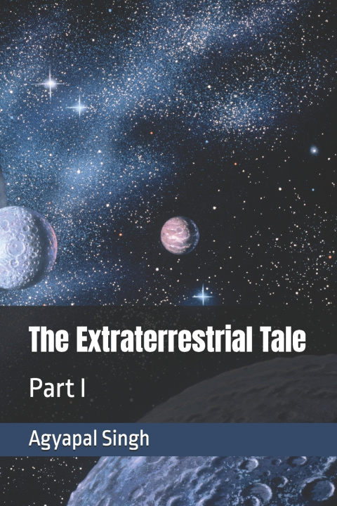 Kniha The Extraterrestrial Tale Agyapal Singh
