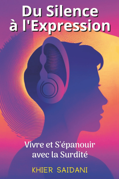 Kniha Du Silence à l'expression Khier SAIDANI