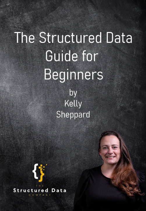 Kniha The Structured Data Guide for Beginners Kelly Sheppard