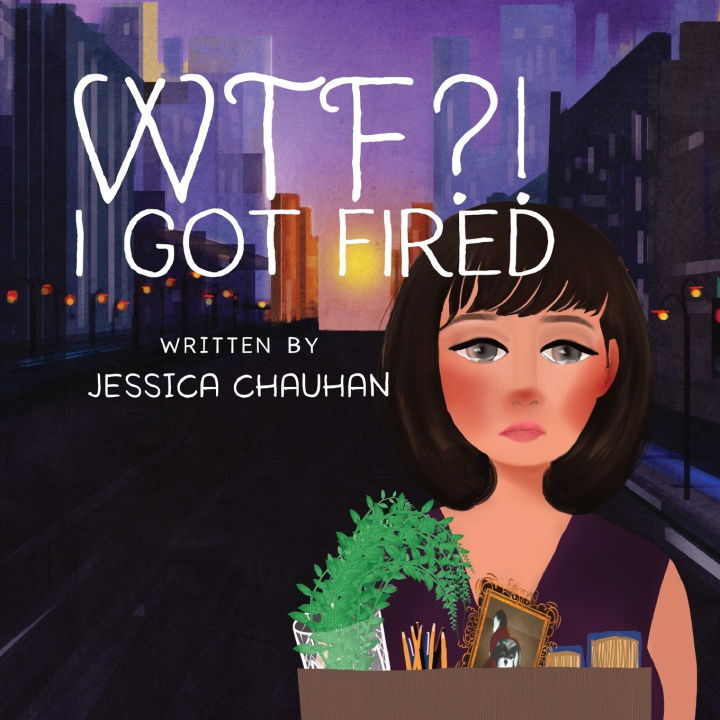 Kniha WTF?! I GOT FIRED Jessica Chauhan