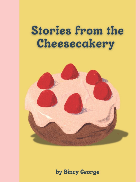 Kniha STORIES FROM THE CHEESECAKERY Bincy George