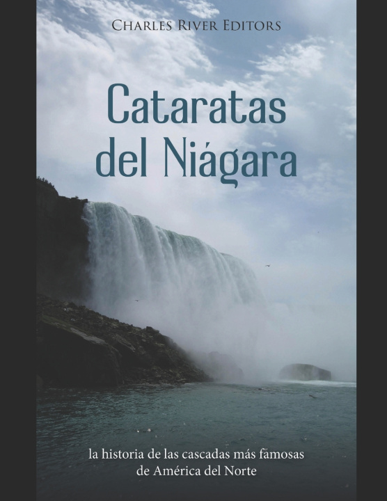 Kniha Cataratas del Niágara Charles River Editors