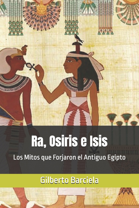 Kniha Ra, Osiris e Isis Gilberto Barciela