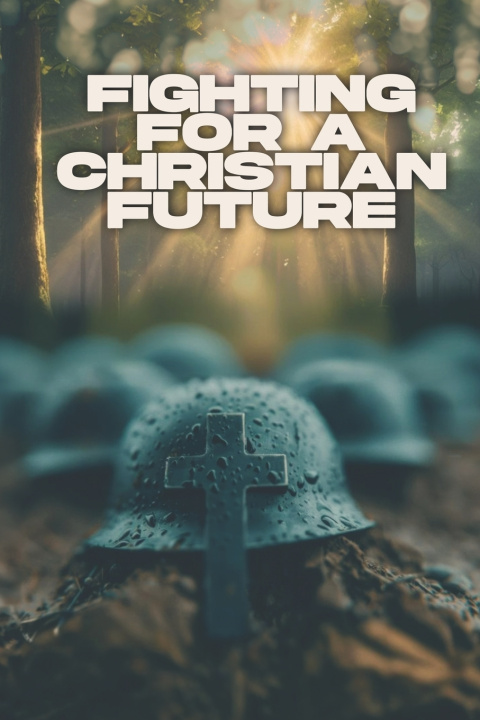 Livro Fighting for a Christian Future Jason Pfledderer