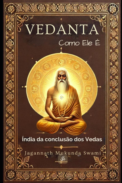 Kniha Vedanta Como Ele é Jagannath Mukunda Swami