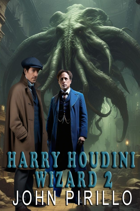 Kniha Harry Houdini, Wizard 2 John Pirillo