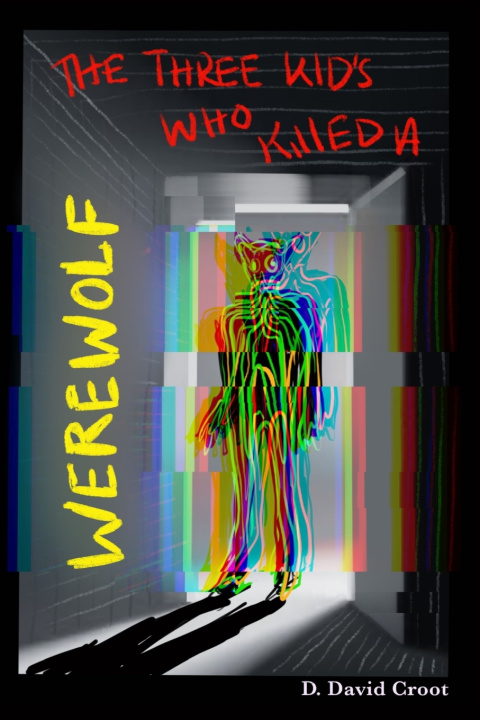 Libro The three kids who killed a Werewolf D. David Croot
