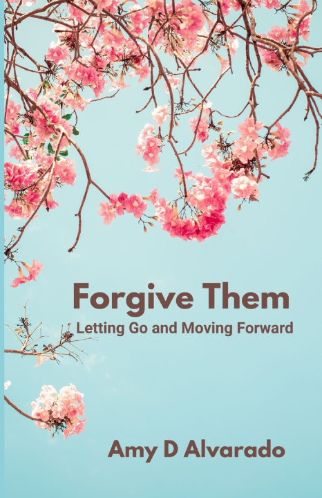 Kniha Forgive Them Amy Alvarado