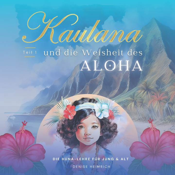 Kniha Kaulana und die Weisheit des Aloha CA Heimrich