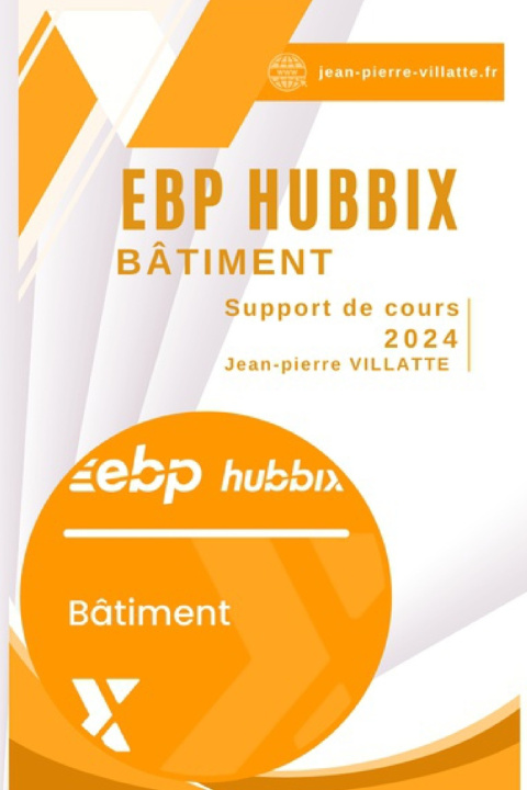 Kniha EBP HUBBIX Bâtiment Jean-Pierre VILLATTE