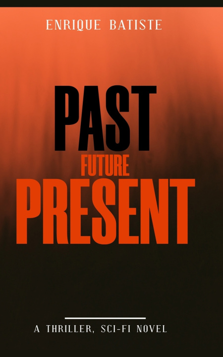 Kniha Past, Future, Present Enrique Batiste