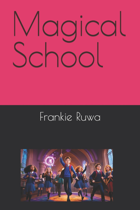 Kniha Magical School Frankie Ruwa