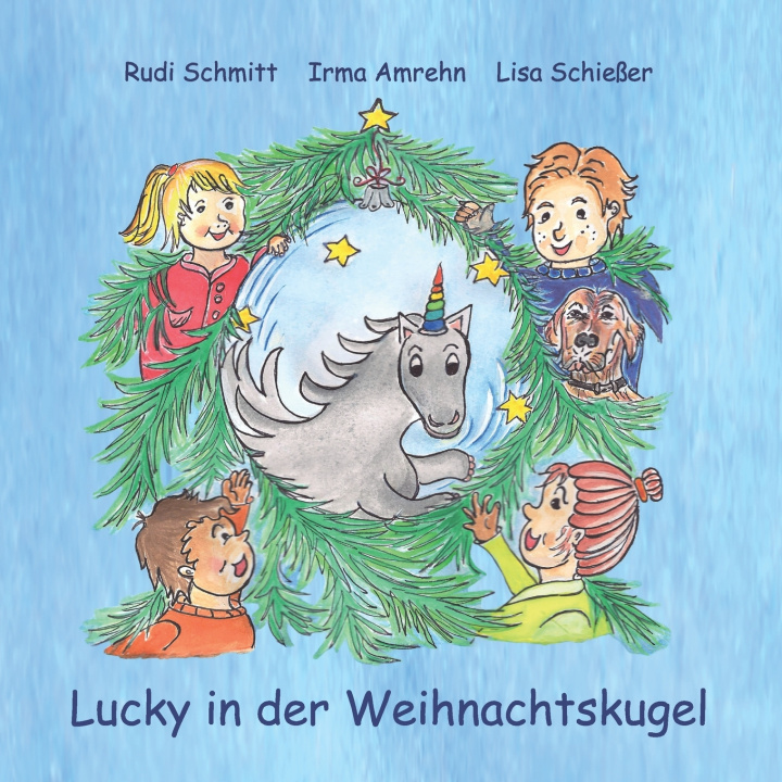 Knjiga Lucky in der Weihnachtskugel Irma Amrehn