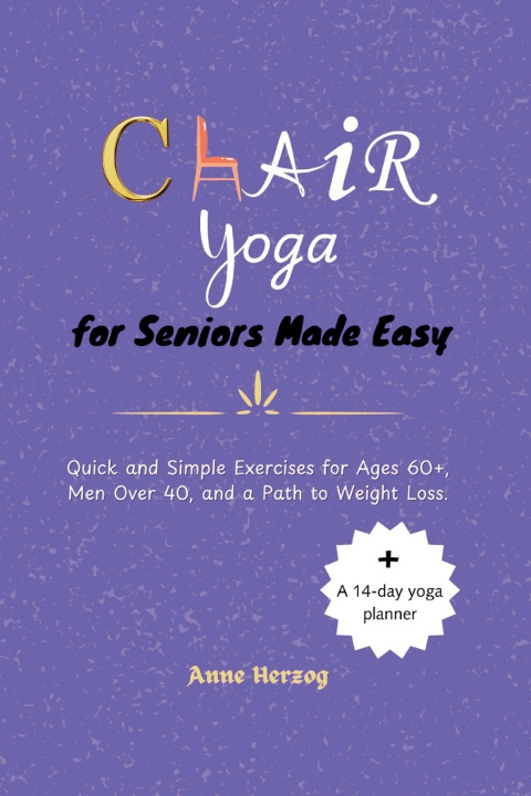 Libro Chair Yoga for Seniors Made Easy Anne Herzog