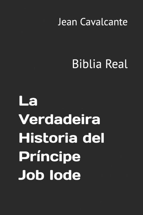Libro La Verdadeira Historia del Príncipe Job Iode Jean Leandro Cavalcante