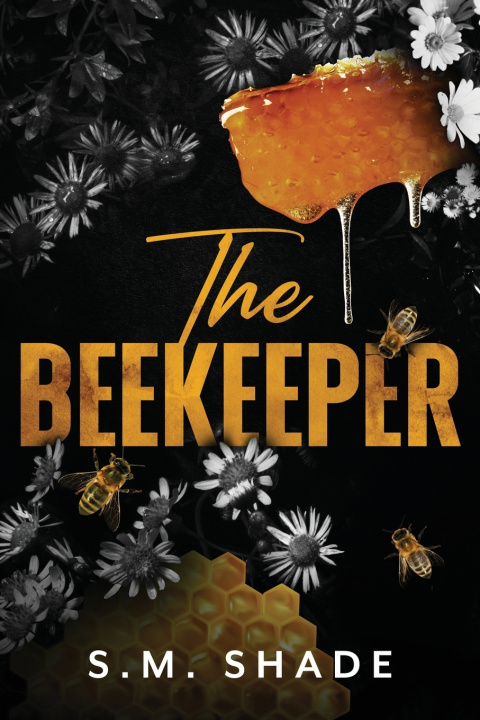 Kniha The Beekeeper S.M. Shade