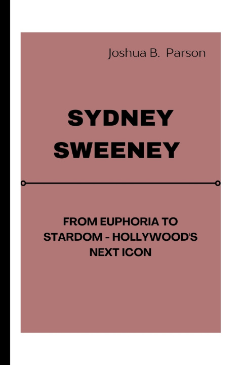 Knjiga SYDNEY SWEENEY Joshua B. Parson