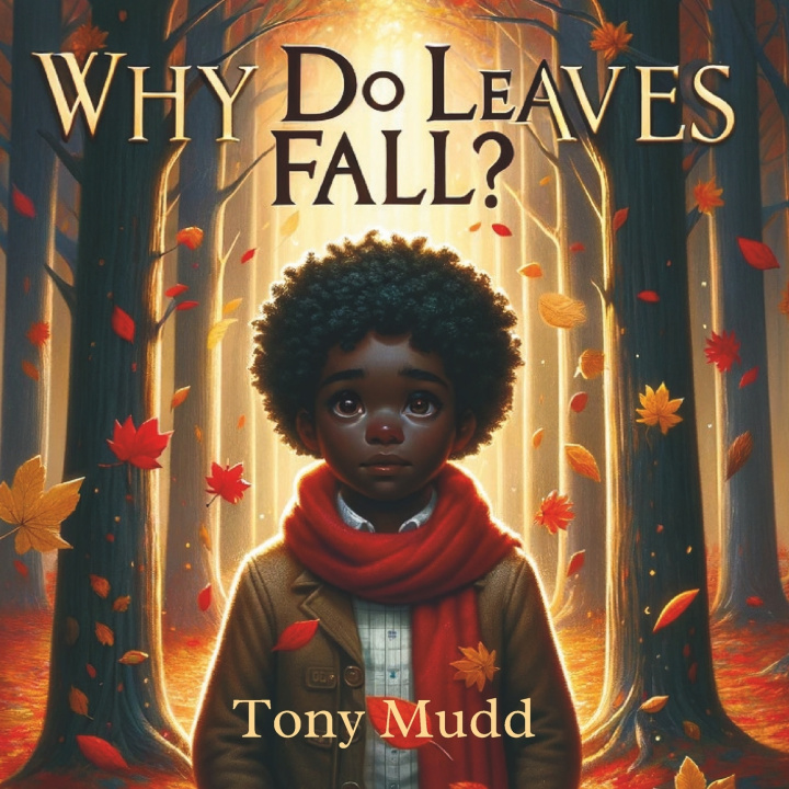 Kniha Why Do Leaves Fall? Tony N Mudd