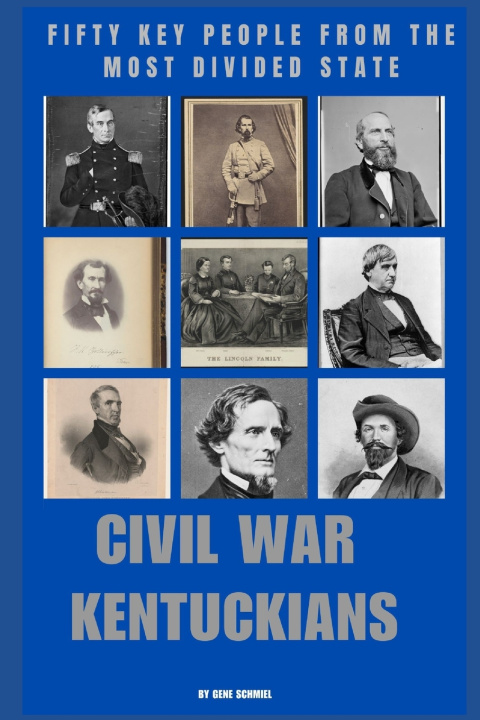 Libro CIVIIL WAR KENTUCKIANS Gene Schmiel