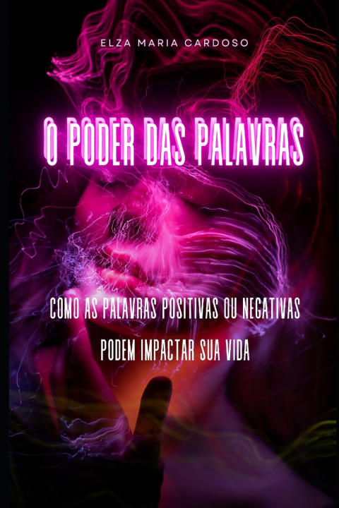 Kniha O PODER DAS PALAVRAS ELZA MARIA CARDOSO