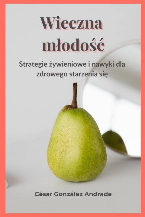 Knjiga Wieczna młodość César González Andrade
