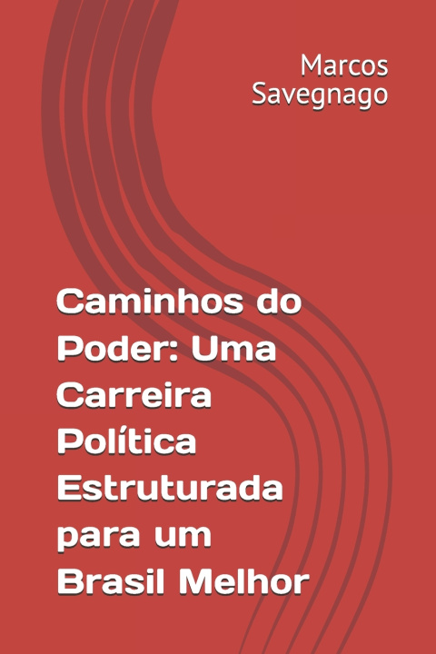 Kniha Caminhos do Poder Marcos Savegnago