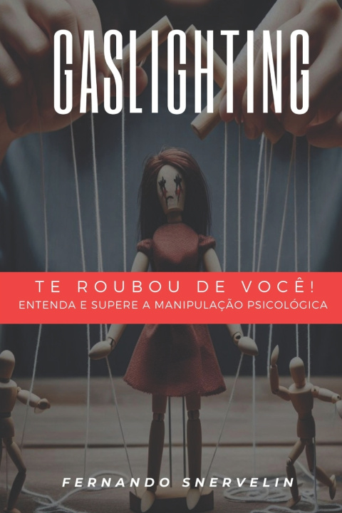 Kniha TE ROUBOU DE VOCÊ FERNANDO SNERVELIN