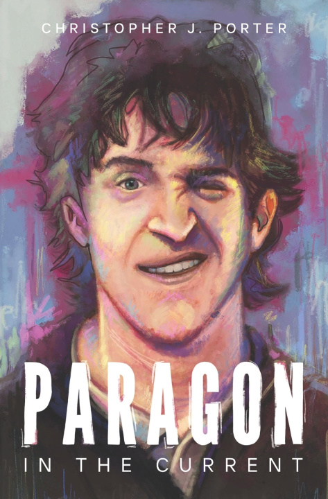 Knjiga Paragon in the Current Christopher J. Porter