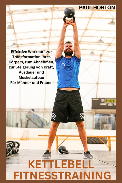 Kniha KETTLEBELL FITNESSTRAINING PAUL HORTON