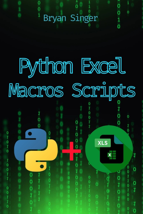 Knjiga Python Excel Macros Scripts Bryan Singer