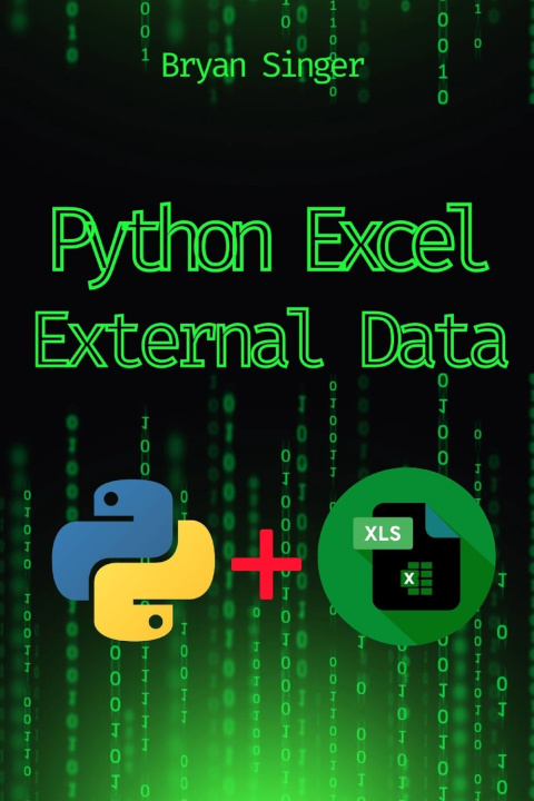 Knjiga Python Excel External Data Sources Bryan Singer