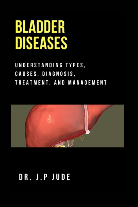 Kniha BLADDER DISEASES DR. J.P JUDE