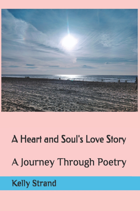 Kniha A Heart and Soul's Love Story Kelly Strand