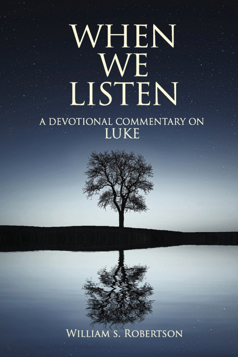 Knjiga When We Listen William S. Robertson