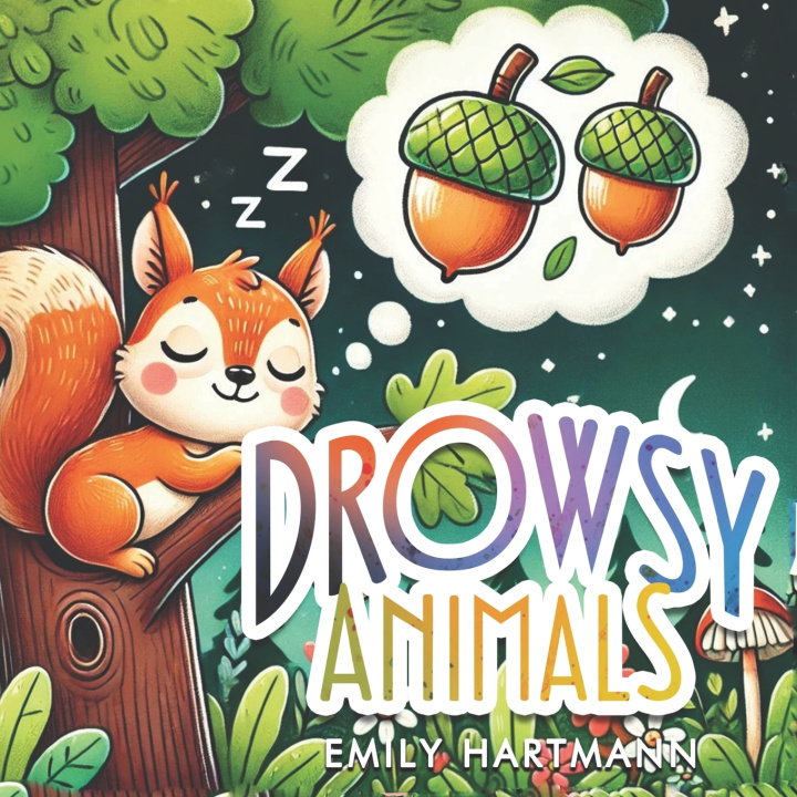 Kniha Drowsy Animals Emily Hartmann